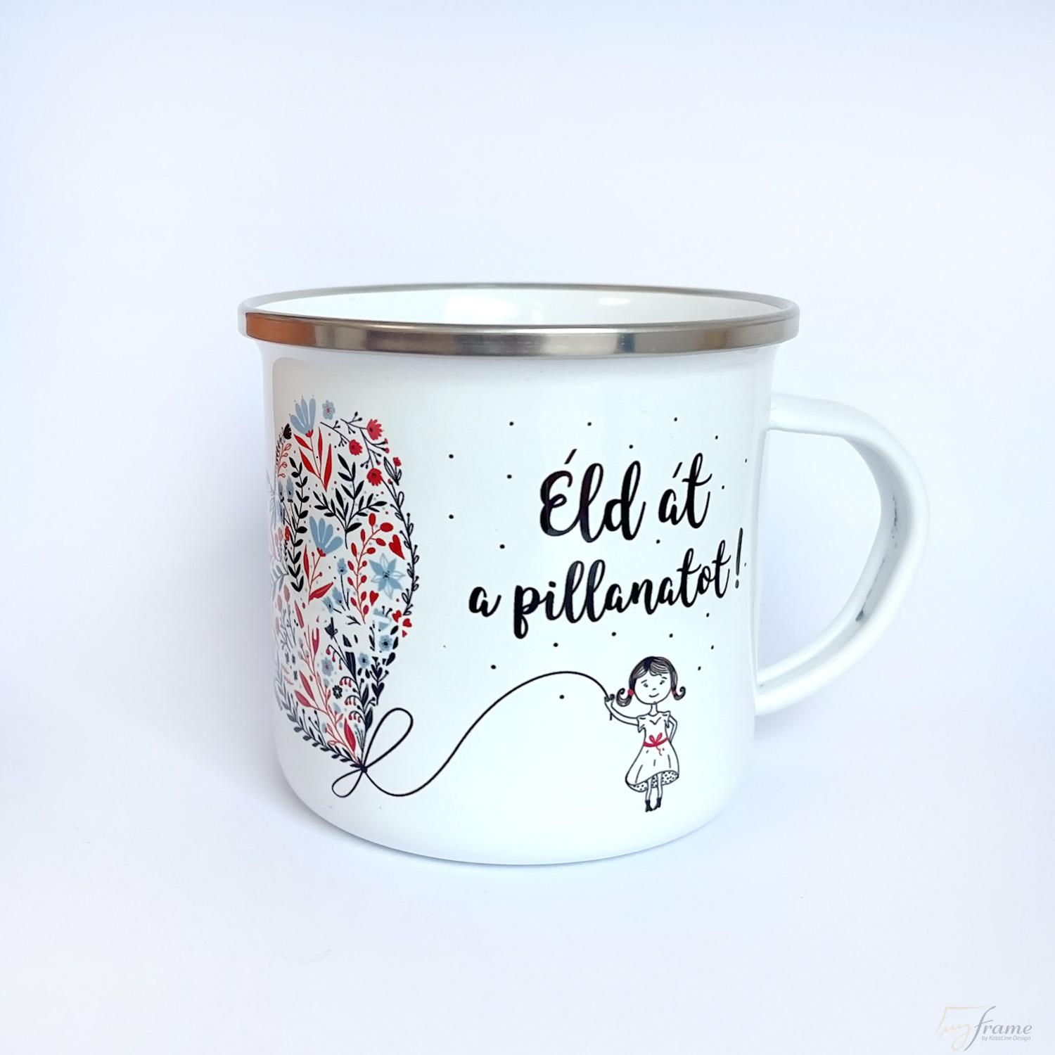Éld át a pillanatot-egyedi fém csésze